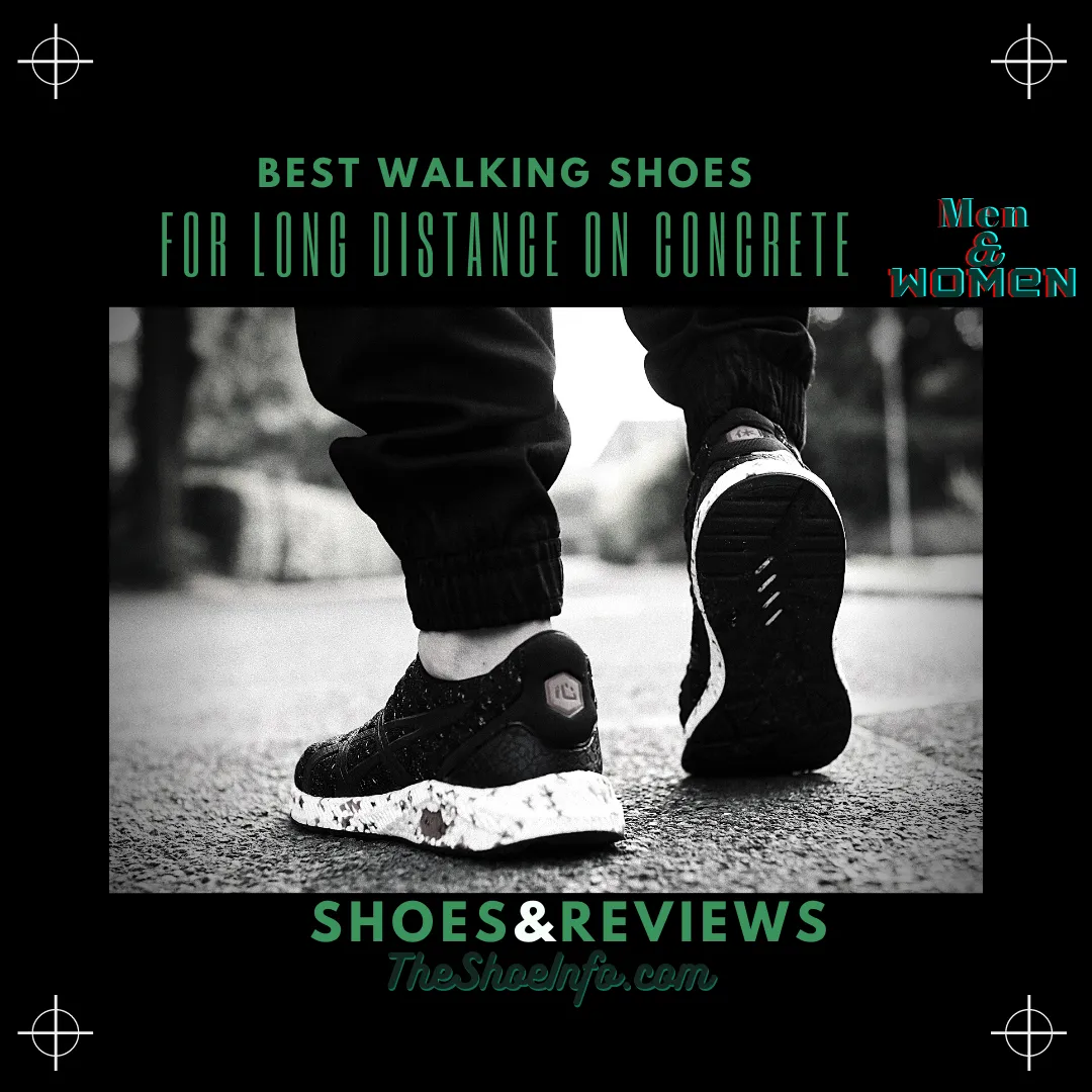 Walking Shoes for Long Distances on Concrete Surfaces